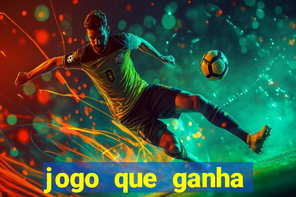 jogo que ganha dinheiro sem colocar dinheiro